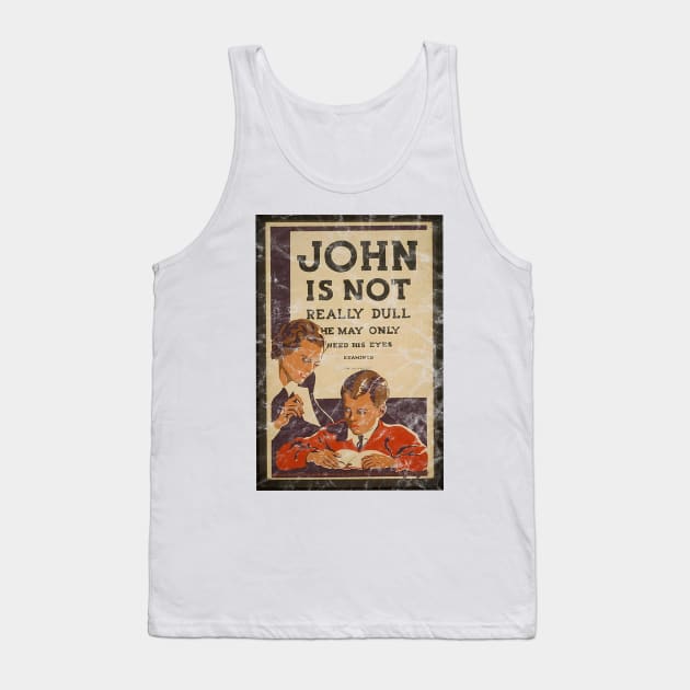 John Is Not Really Dull Tank Top by Slightly Unhinged